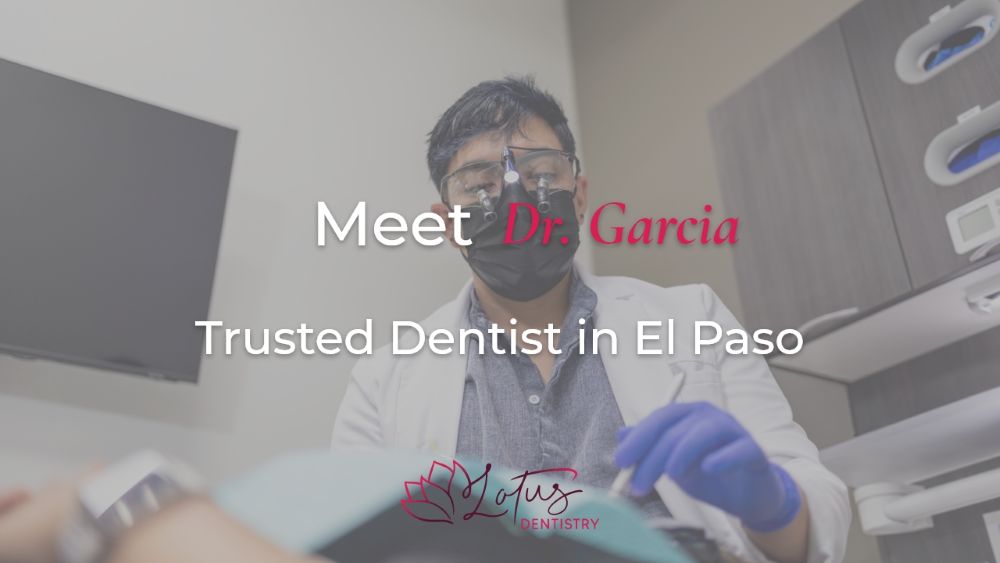 Meet Doctor Garcia, trusted dentist in El Paso